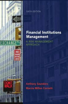 Financial Institutions Management: A Risk Management Approach , Sixth Edition (McGraw-Hill Irwin Series in Finance, Insurance, and Real Est)  
