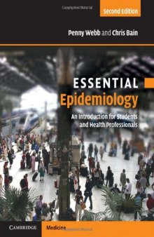 Essential Epidemiology: An Introduction for Students and Health Professionals, 2nd Edition (Essential Medical Texts for Students and Trainees)  