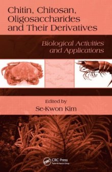 Chitin, Chitosan, Oligosaccharides and Their Derivatives: Biological Activities and Applications