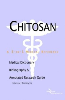 Chitosan - A Medical Dictionary, Bibliography, and Annotated Research Guide to Internet References