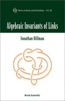 Algebraic Invariants of Links (Series on Knots and Everything)