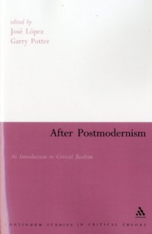 After Postmodernism: An Introduction to Critical Realism (Continuum Collection)