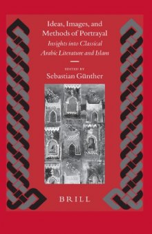 Ideas, Images, And Methods Of Portrayal: Insights Into Classical Arabic Literature And Islam (Islamic History and Civilization) (Islamic History and Civilization)