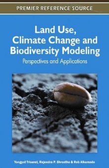 Land Use, Climate Change and Biodiversity Modeling: Perspectives and Applications  