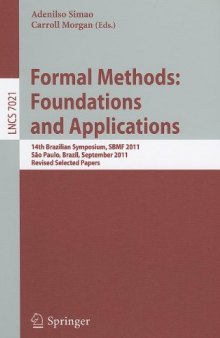 Formal Methods, Foundations and Applications: 14th Brazilian Symposium, SBMF 2011, São Paulo, Brazil, September 26-30, 2011, Revised Selected Papers