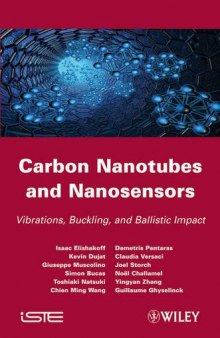 Carbon Nanotubes and Nanosensors: Vibration, Buckling and Balistic Impact
