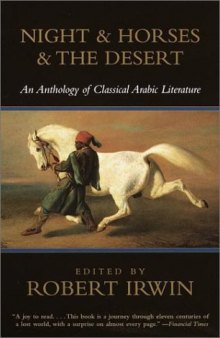 Night & Horses & the Desert: An Anthology of Classical Arabic Literature