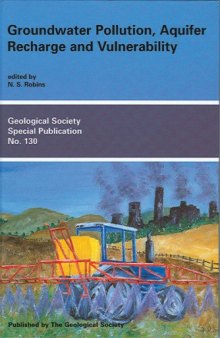 Groundwater Pollution, Aquifer Recharge & Vulnerability (Geological Society Special Publication Number 130)