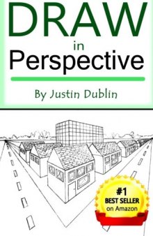 Draw in Perspective: Step by Step, Learn Easily How to Draw in Perspective