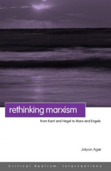 Rethinking Marxism: From Kant and Hegel to Marx and Engels