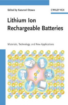 Lithium Ion Rechargeable Batteries: Materials, Technology, and New Applications