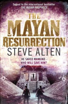 The Mayan Prophecy. Steve Alten  