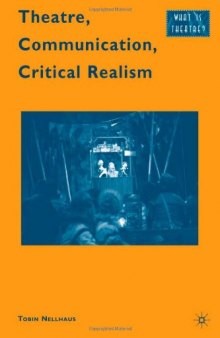 Theatre, Communication, Critical Realism (What Is Theatre?)