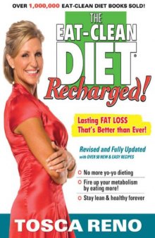 The Eat-Clean Diet Recharged  Lasting Fat Loss That&#039;s Better than Ever!
