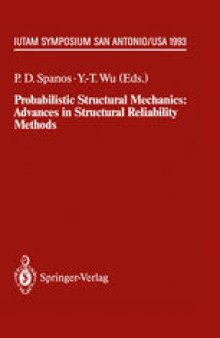 Probabilistic Structural Mechanics: Advances in Structural Reliability Methods: IUTAM Symposium, San Antonio, Texas, USA June 7–10,1993
