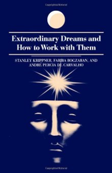 Extraordinary Dreams and How to Work with Them  