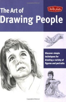 Art of Drawing People: Discover simple techniques for drawing a variety of figures and portraits