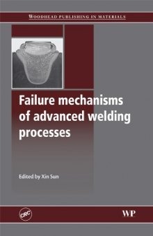 Failure Mechanisms of Advanced Welding Processes  