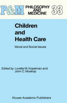 Children and Health Care: Moral and Social Issues (Philosophy and Medicine)