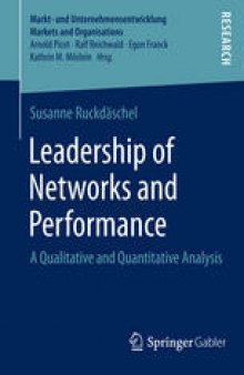 Leadership of Networks and Performance: A Qualitative and Quantitative Analysis