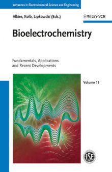 Advances in Electrochemical Science and Engineering: Bioelectrochemistry, Volume 13