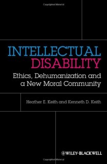 Intellectual Disability: Ethics, Dehumanization and a New Moral Community