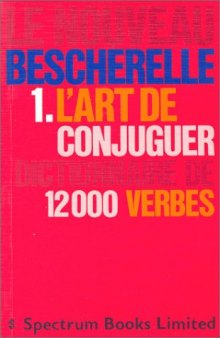 Le Nouveau Bescherelle, tome 1 : L'Art de conjuguer - 12000 verbes