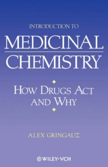 Introduction to Medicinal Chemistry : How Drugs Act and Why