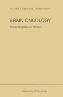 Brain Oncology Biology, diagnosis and therapy: An international meeting on brain oncology, Rennes, France, September 4–5, 1986, held under the auspices of the Ministry of National Education, the University of Rennes and the Regional Hospital Rennes