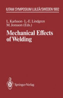 Mechanical Effects of Welding: IUTAM Symposium, Luleå/Sweden, June 10–14, 1991