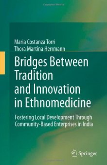Bridges Between Tradition and Innovation in Ethnomedicine: Fostering Local Development Through Community-Based Enterprises in India