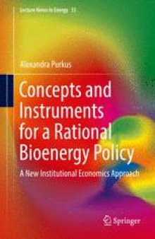Concepts and Instruments for a Rational Bioenergy Policy: A New Institutional Economics Approach