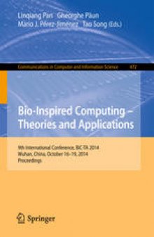Bio-Inspired Computing - Theories and Applications: 9th International Conference, BIC-TA 2014, Wuhan, China, October 16-19, 2014. Proceedings