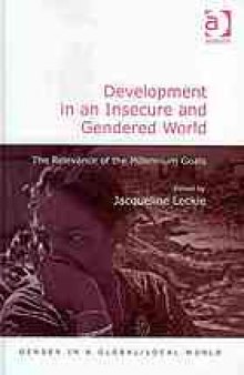 Development in an insecure and gendered world : the relevance of the Millennium Goals