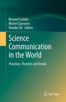 Science Communication in the World: Practices, Theories and Trends