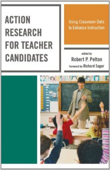 Action Research for Teacher Candidates: Using Classroom Data to Enhance Instruction  