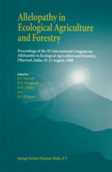 Allelopathy in Ecological Agriculture and Forestry: Proceedings of the III International Congress on Allelopathy in Ecological Agriculture and Forestry, Dharwad, India, 18–21 August 1998