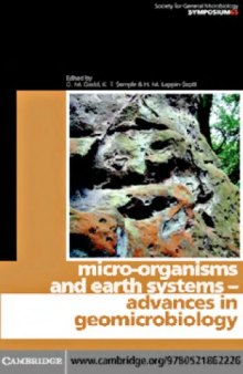 Micro-organisms and earth systems--advances in geomicrobiology : sixty-fifth Symposium of the Society for General Microbiology held at Keele University, September