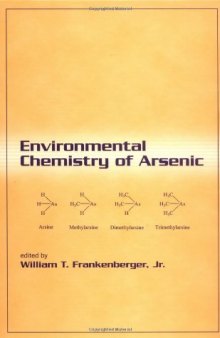 Environmental Chemistry of Arsenic (Books in Soils, Plants, and the Environment)
