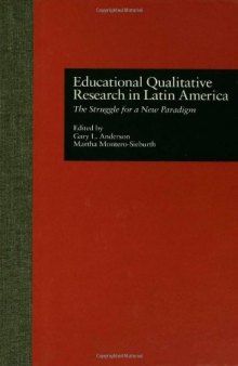 Educational Qualitative Research in Latin America: The Struggle for a New Paradigm