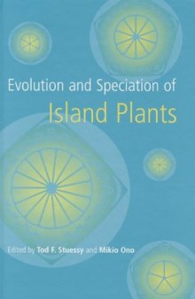 Evolution and Speciation of Island Plants