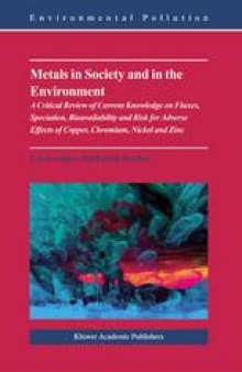 Metals in Society and in the Environment: A Critical Review of Current Knowledge on Fluxes, Speciation, Bioavailability and Risk for Adverse Effects of Copper, Chromium, Nickel and Zinc