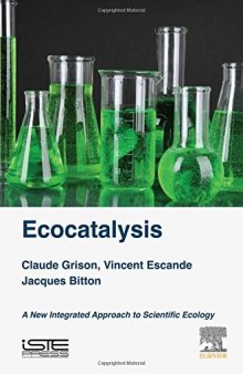 Ecocatalysis : a new integrated approach to scientific ecology