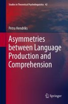 Asymmetries between language production and comprehension