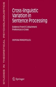 Cross-linguistic Variation in Sentence Processing: Evidence From R C Attachment Preferences in Greek (Studies in Theoretical Psycholinguistics)