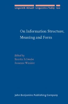 On Information Structure, Meaning and Form: Generalizations across Languages (Linguistik Aktuell   Linguistics Today)