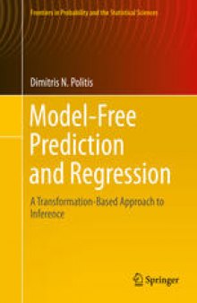 Model-Free Prediction and Regression: A Transformation-Based Approach to Inference