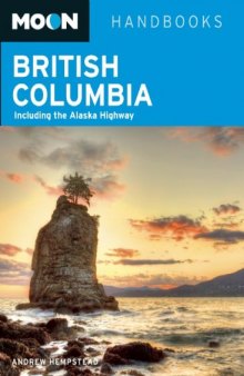 Moon British Columbia: Including the Alaska Highway