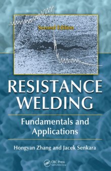 Resistance Welding : Fundamentals and Applications, Second Edition