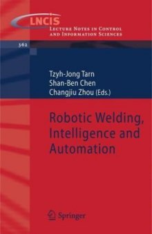 Robotic Welding, Intelligence and Automation (Lecture Notes in Control and Information Sciences)